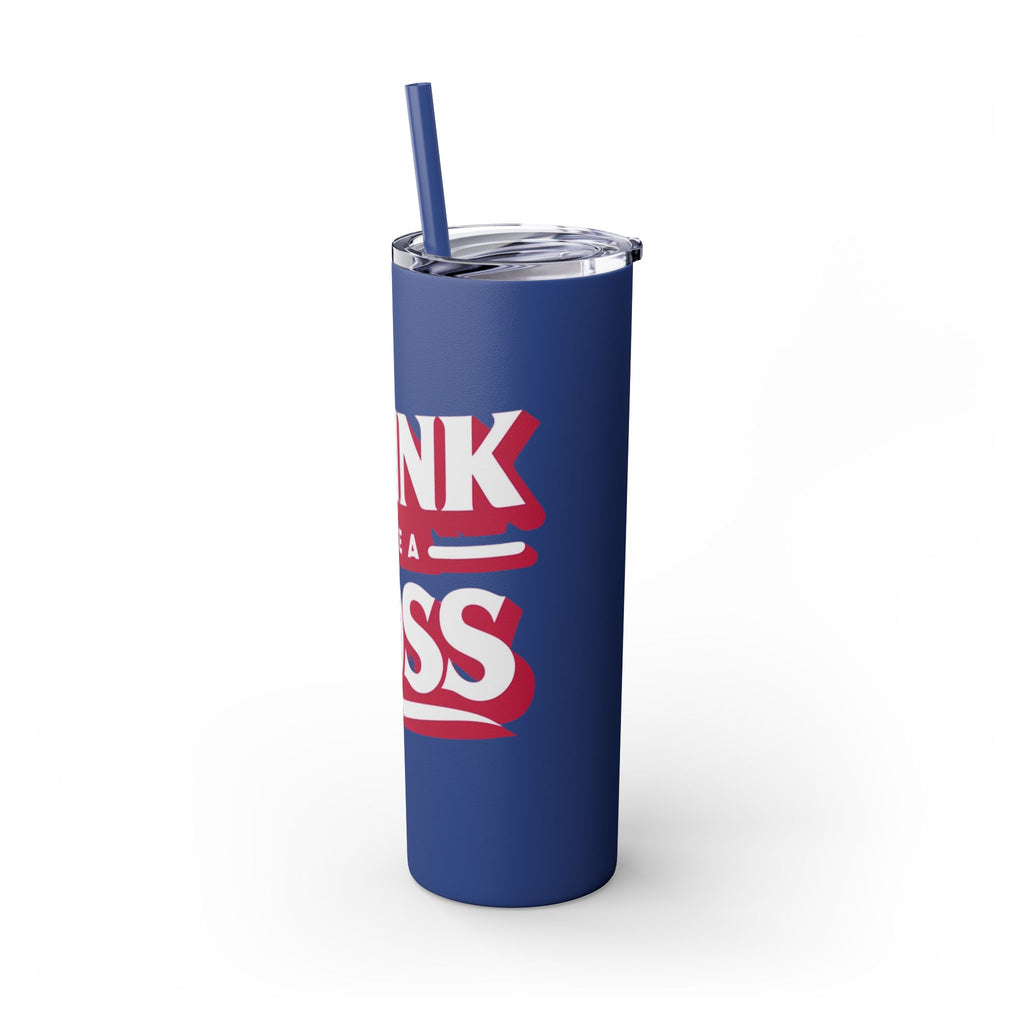Drink Like A Boss - Skinny Tumbler with Straw, 20oz