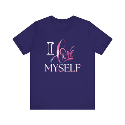 "I Love Myself" - Unisex Jersey Short Sleeve Tee