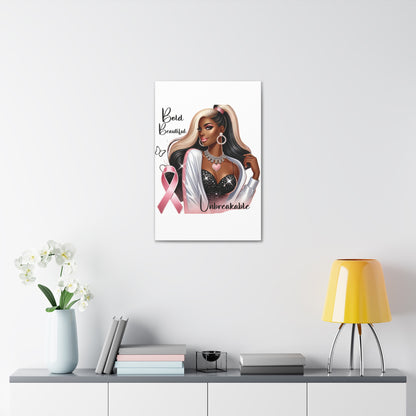 Bold Beautiful Unbreakable - Canvas Art