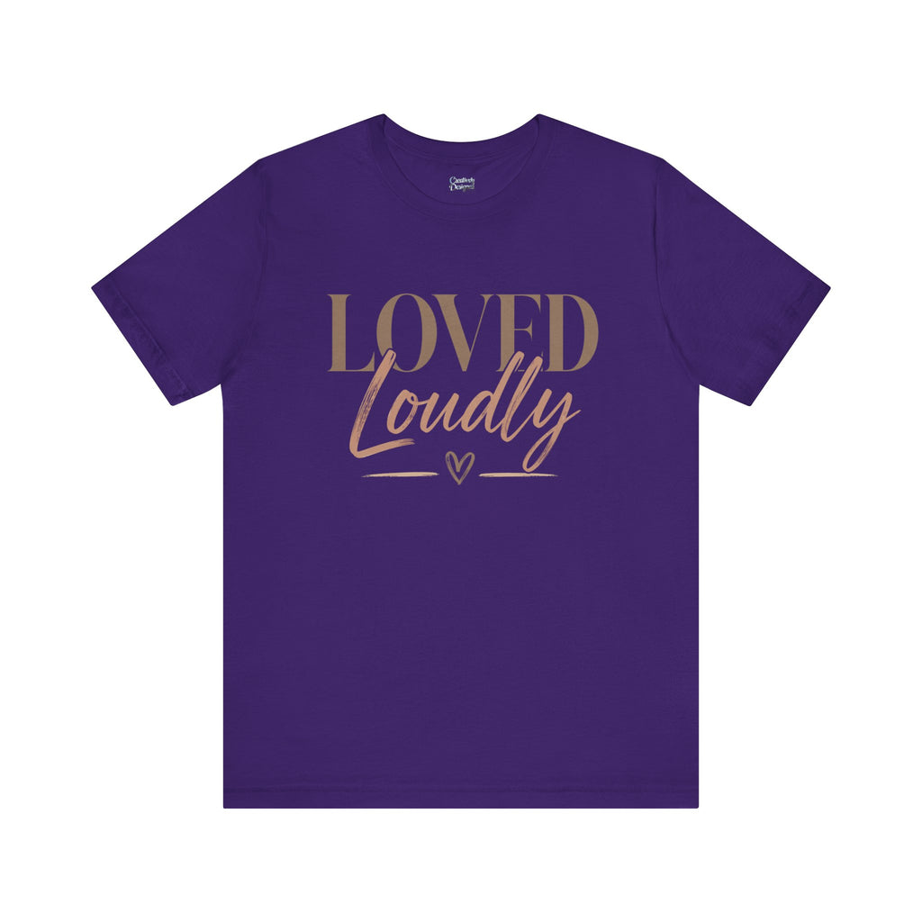 Loved Loudly - Jersey Short Sleeve Tee