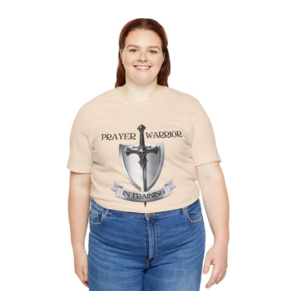Prayer Warrior in Training - Unisex Jersey Short Sleeve Tee