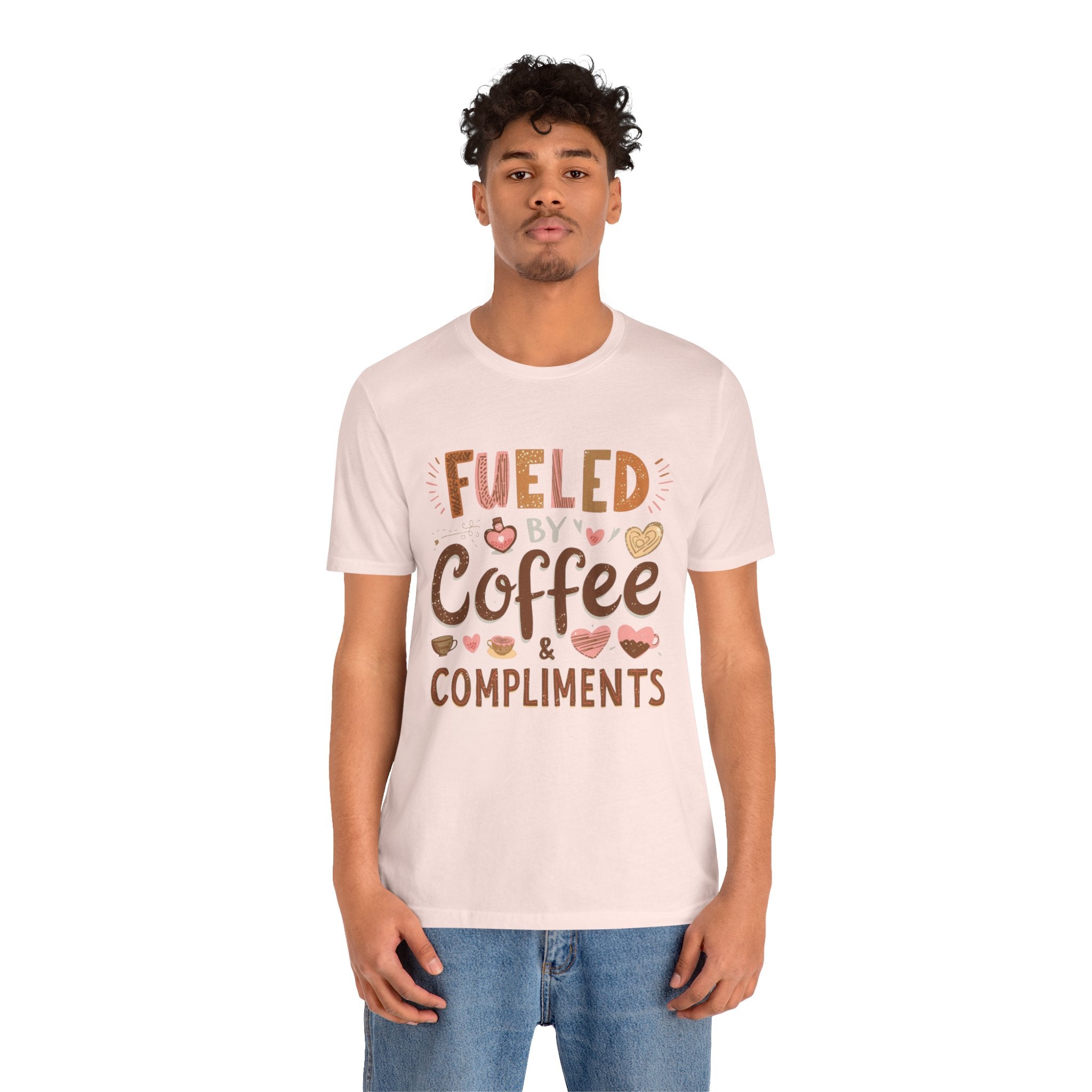 Fueled by Coffee & Compliments – Unisex Tee
