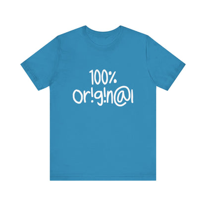 100% Or!g!n@l - Unisex Jersey Short Sleeve Tee