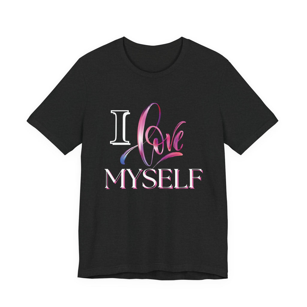 "I Love Myself" - Unisex Jersey Short Sleeve Tee