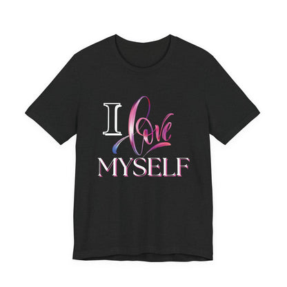 "I Love Myself" - Unisex Jersey Short Sleeve Tee