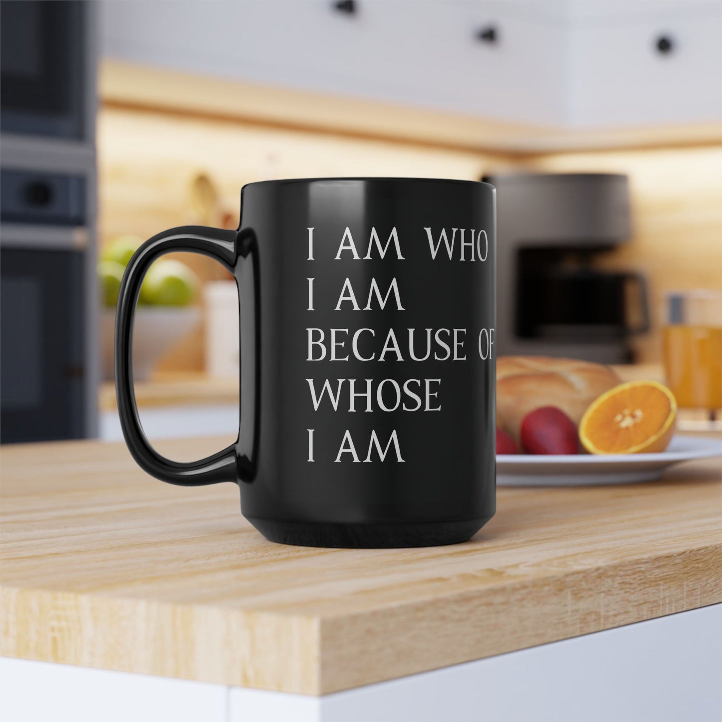 "I Am Who I Am, Because Of Whose I Am" - Black Mug, 15oz