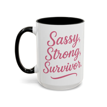 Sassy, Strong, Survivor - Accent Coffee Mug