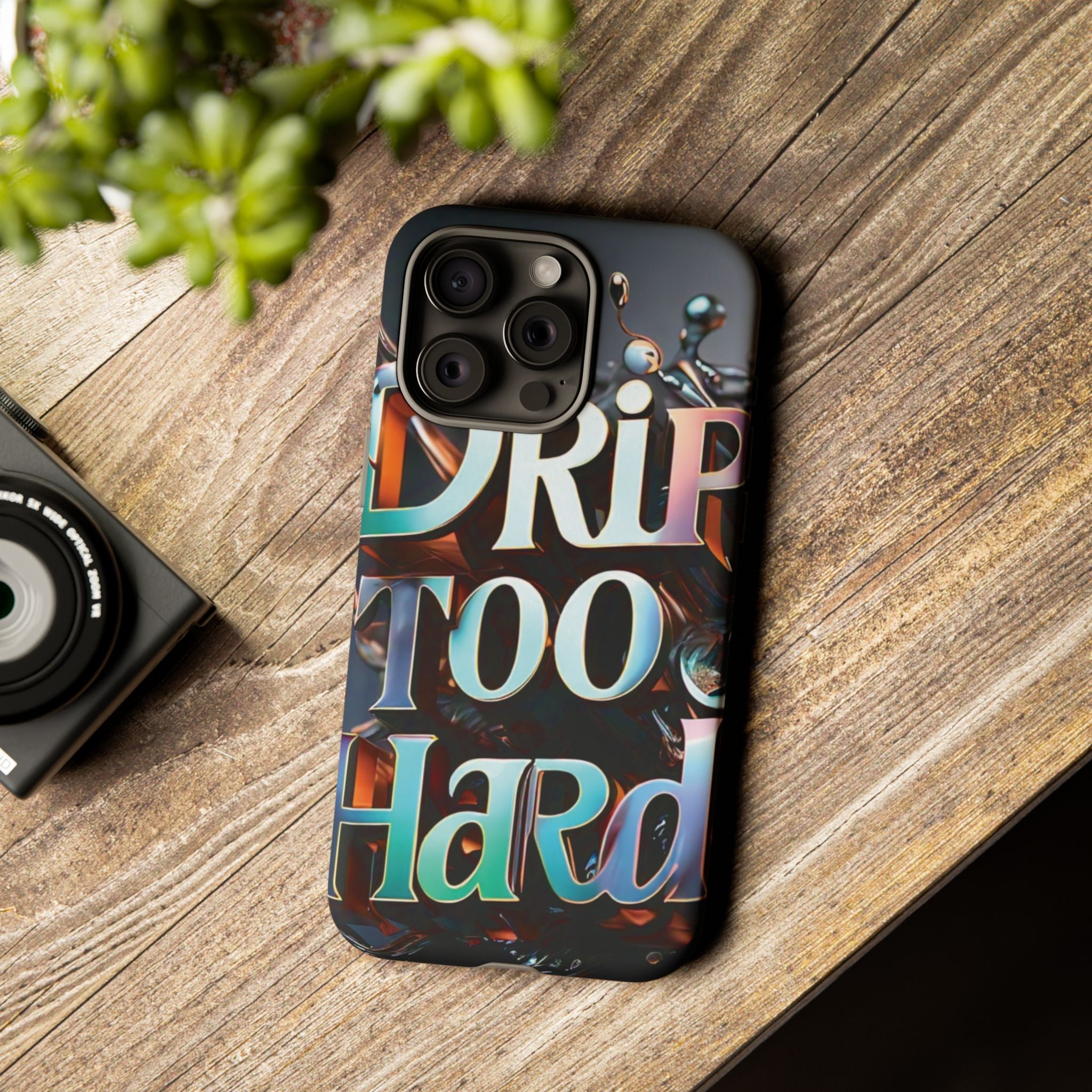 "Drip Too Hard" - Tough Cases