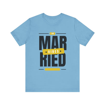 Married Vibes - Unisex Jersey Short Sleeve Tee