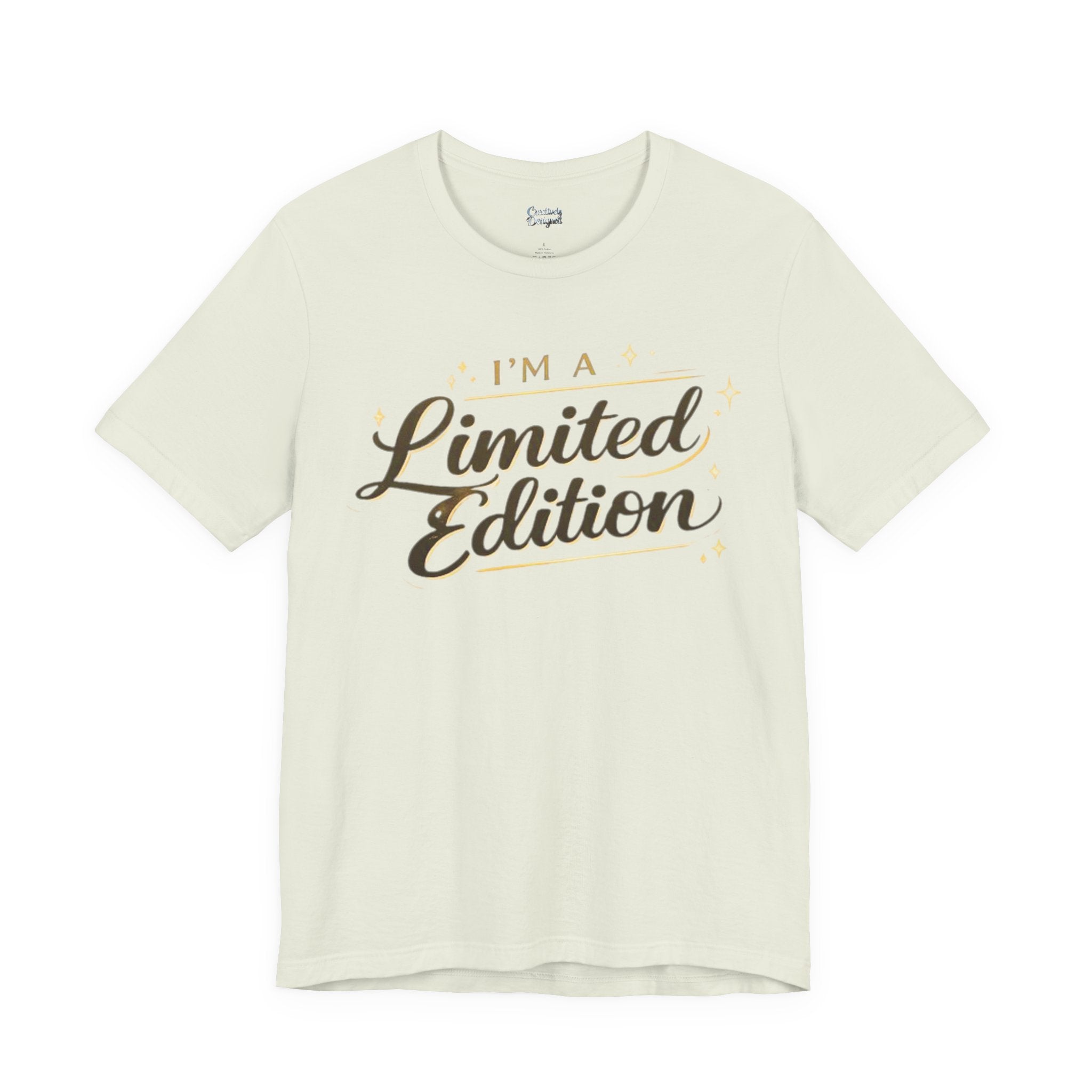 I’m A Limited Edition – Unisex Tee
