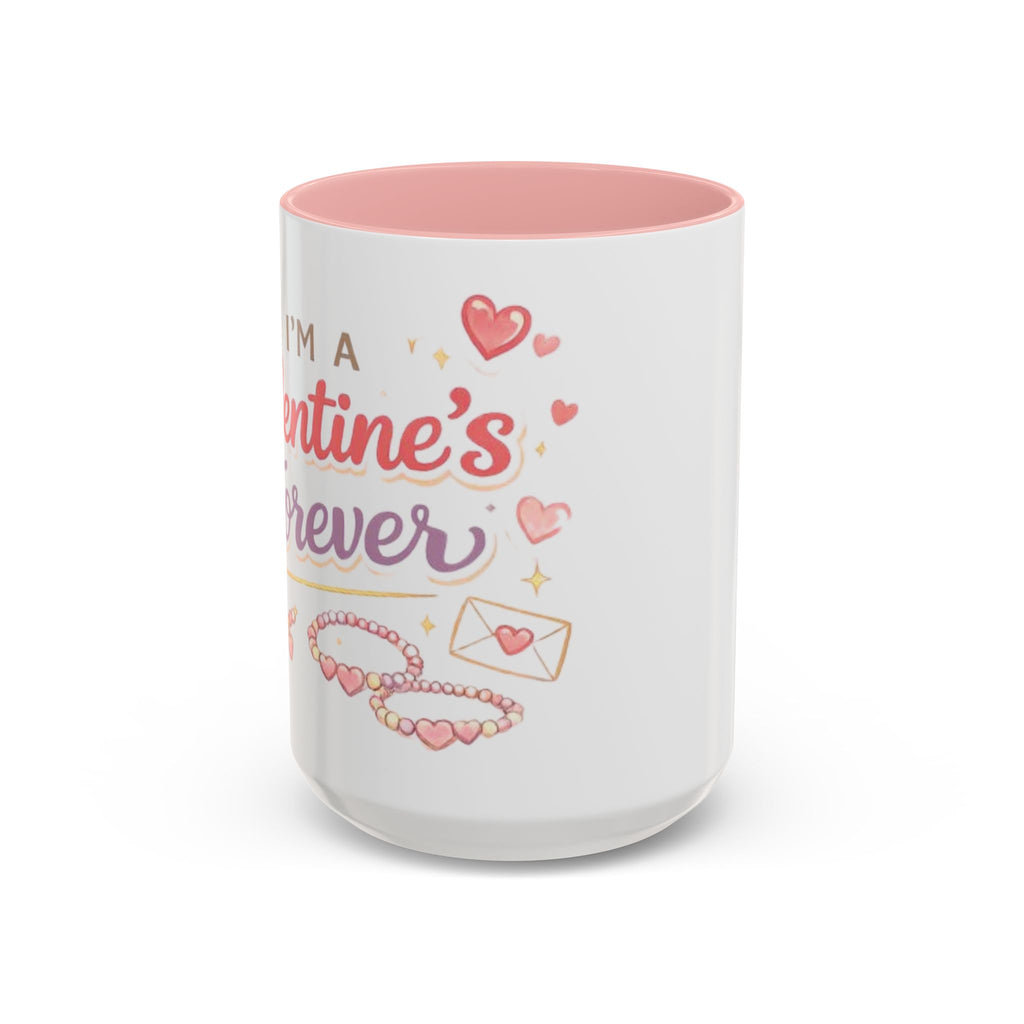 I’m a Galentine’s Forever – Accent Coffee Mug