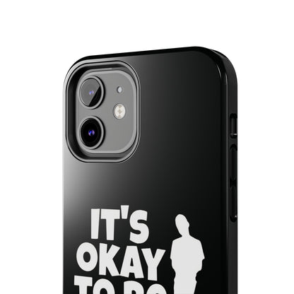 It's Okay To Be Good - Tough Phone Cases