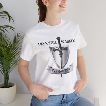 Prayer Warrior in Training - Unisex Jersey Short Sleeve Tee