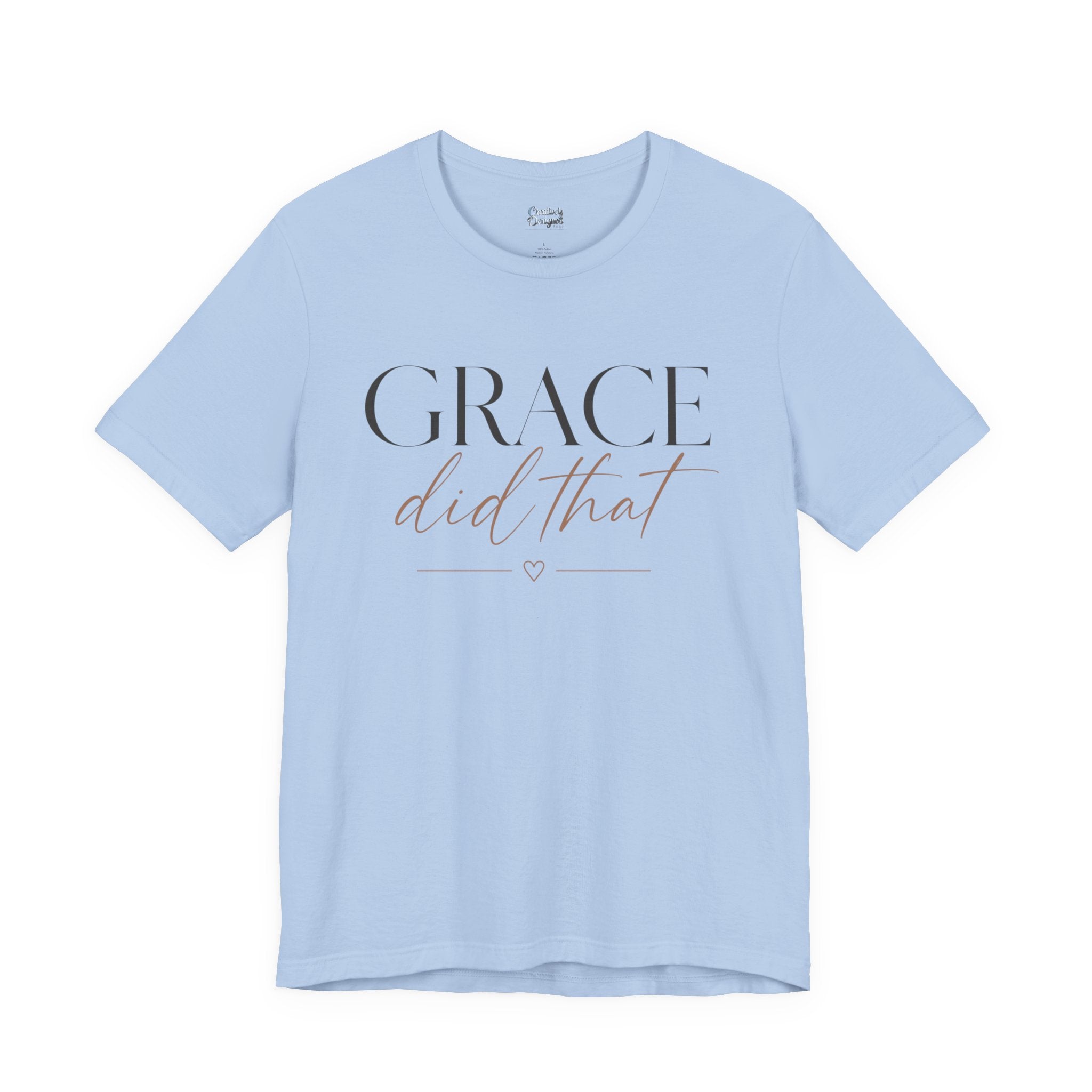 Grace Did That - Jersey Short Sleeve Tee