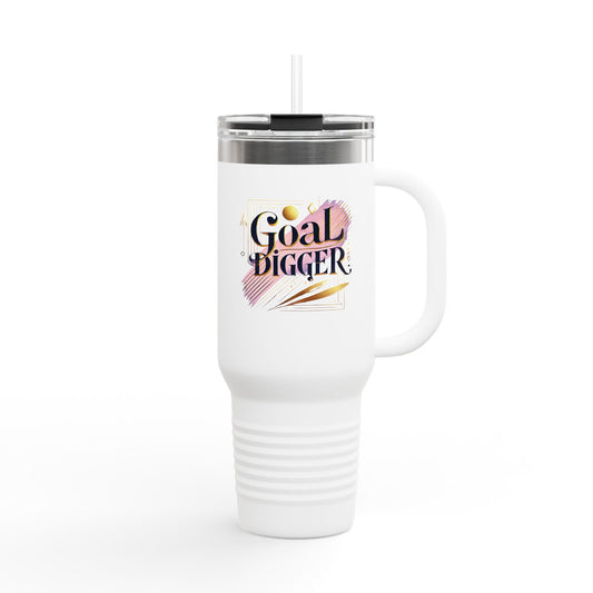 "Goal Digger" - Insulated Travel Mug, 40oz