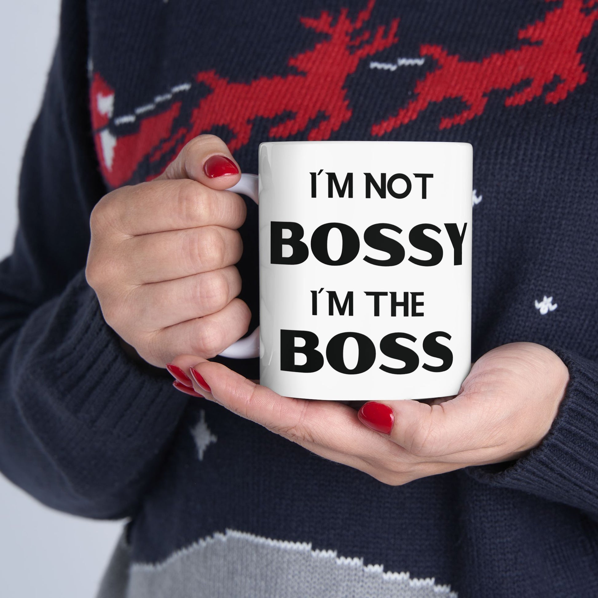 I'm Not Bossy, I'm the Boss - Ceramic Mug (11oz & 15oz) - Creatively Designed Shop