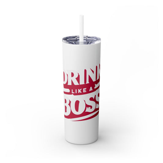 Drink Like A Boss - Skinny Tumbler with Straw, 20oz - Creatively Designed Shop