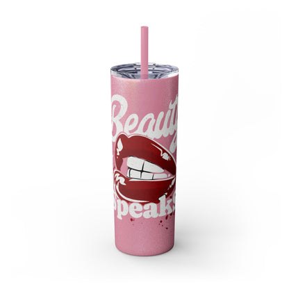 Beauty Speaks - Skinny Tumbler with Straw, 20oz - Creatively Designed Shop