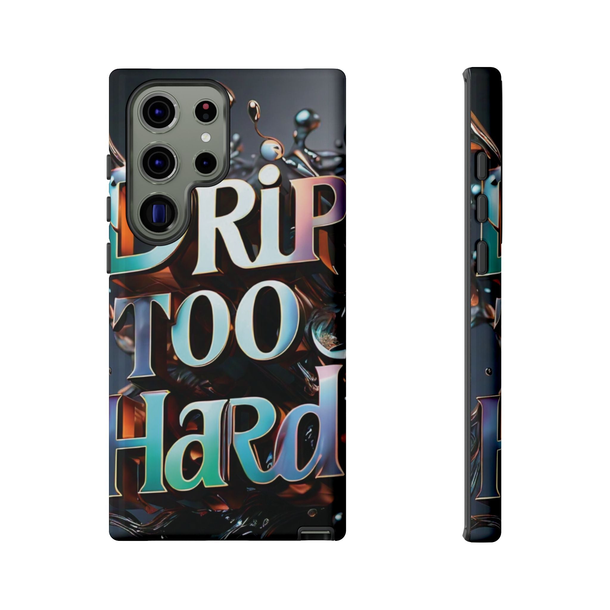 "Drip Too Hard" - Tough Cases