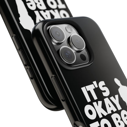 It's Okay To Be Good - Tough Phone Cases