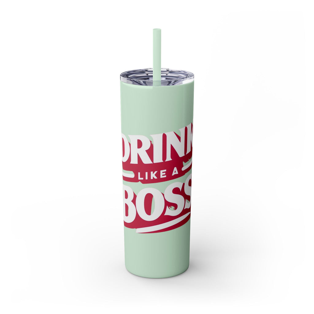 Drink Like A Boss - Skinny Tumbler with Straw, 20oz