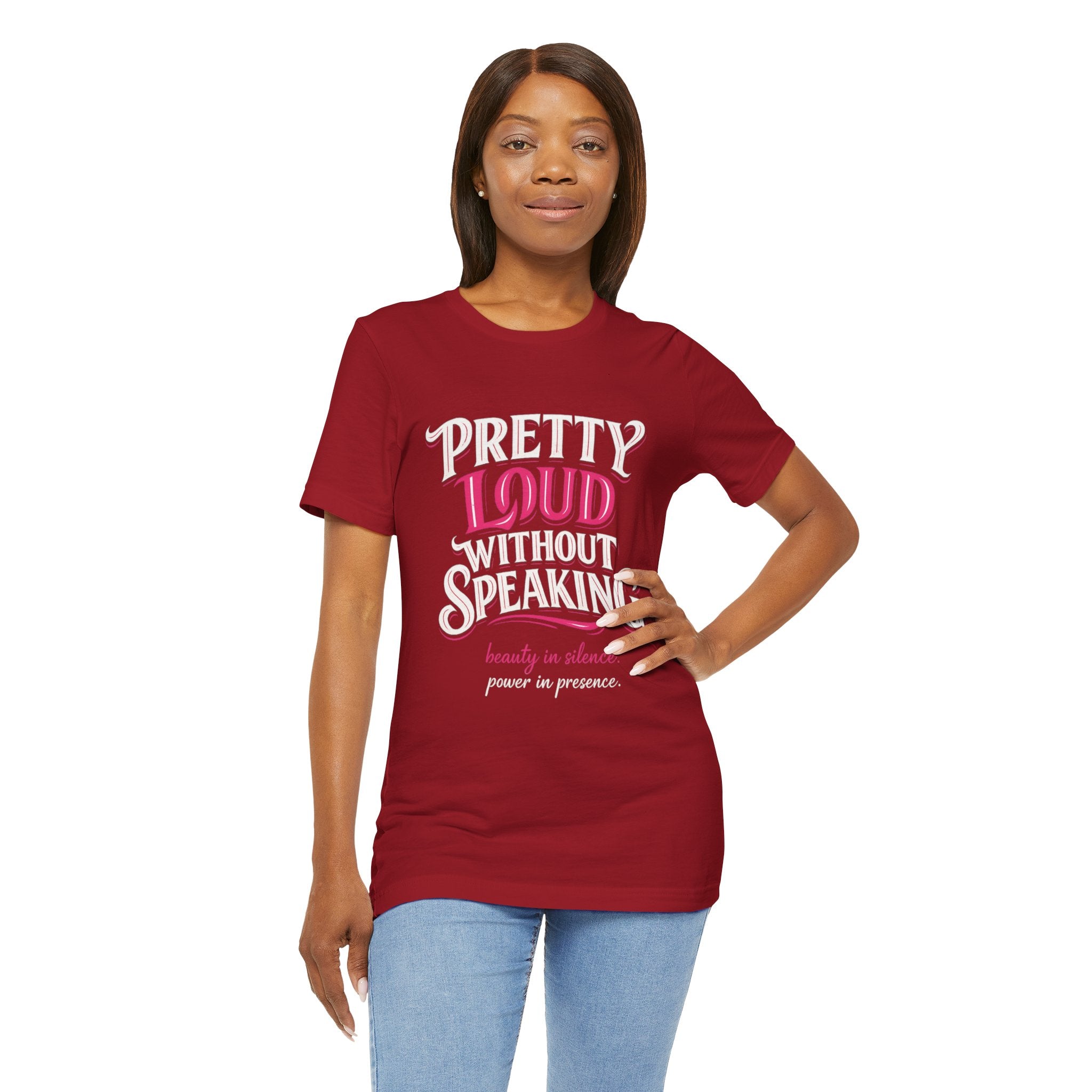 Pretty Loud Without Speaking - Jersey Short Sleeve Tee
