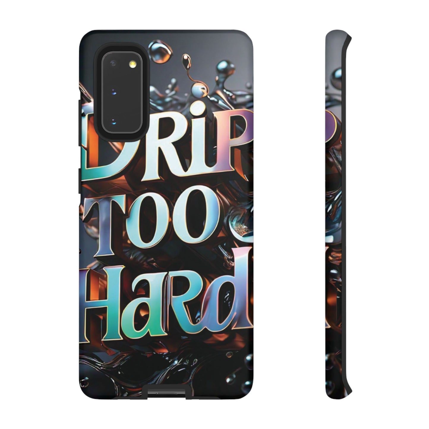 "Drip Too Hard" - Tough Cases