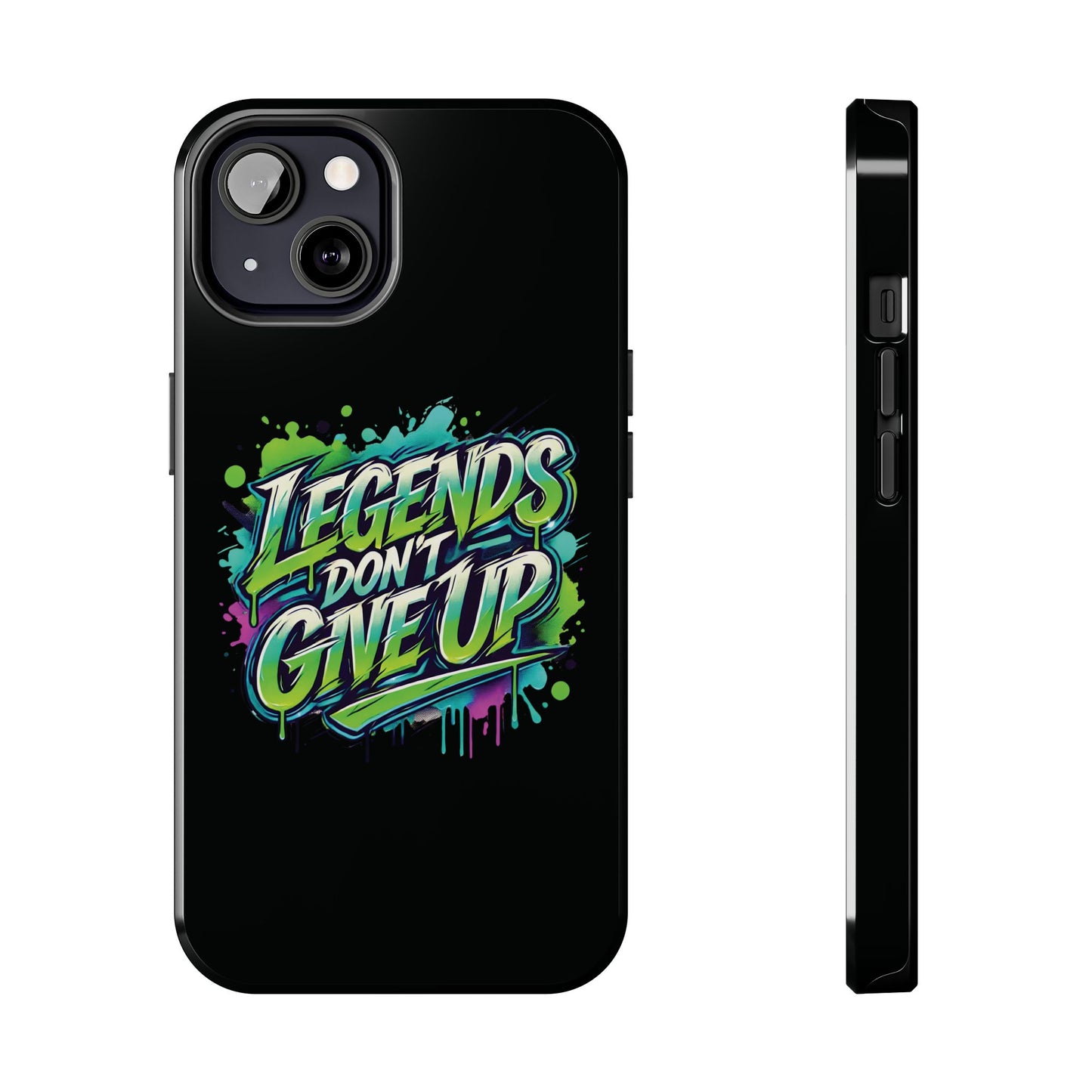 Legends Don't Give Up - Tough Phone Cases