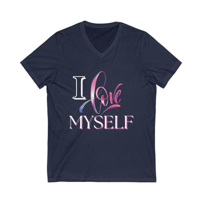 "I Love Myself" - Unisex Jersey Short Sleeve V-Neck Tee