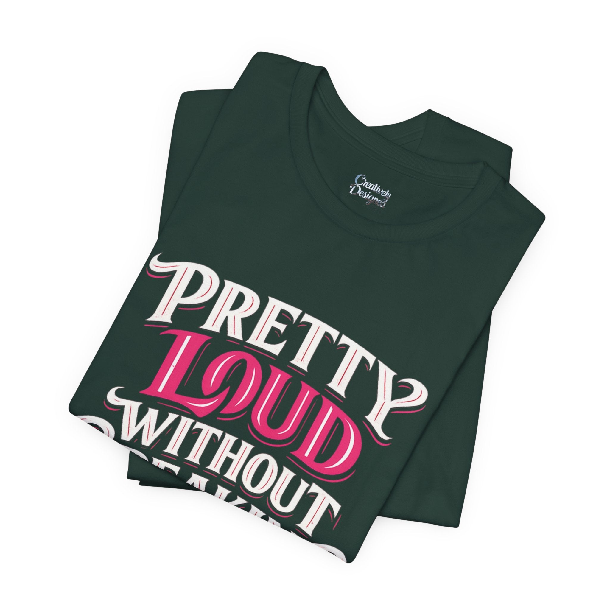 Pretty Loud Without Speaking - Jersey Short Sleeve Tee