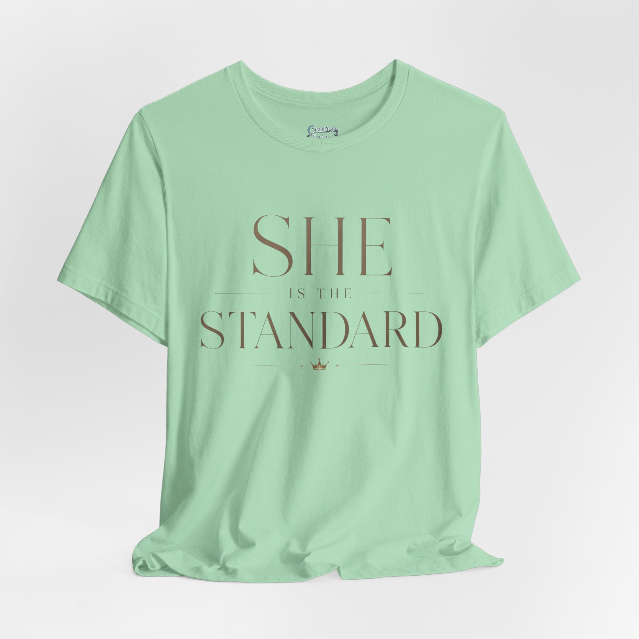 SHE is the STANDARD - Jersey Short Sleeve Tee