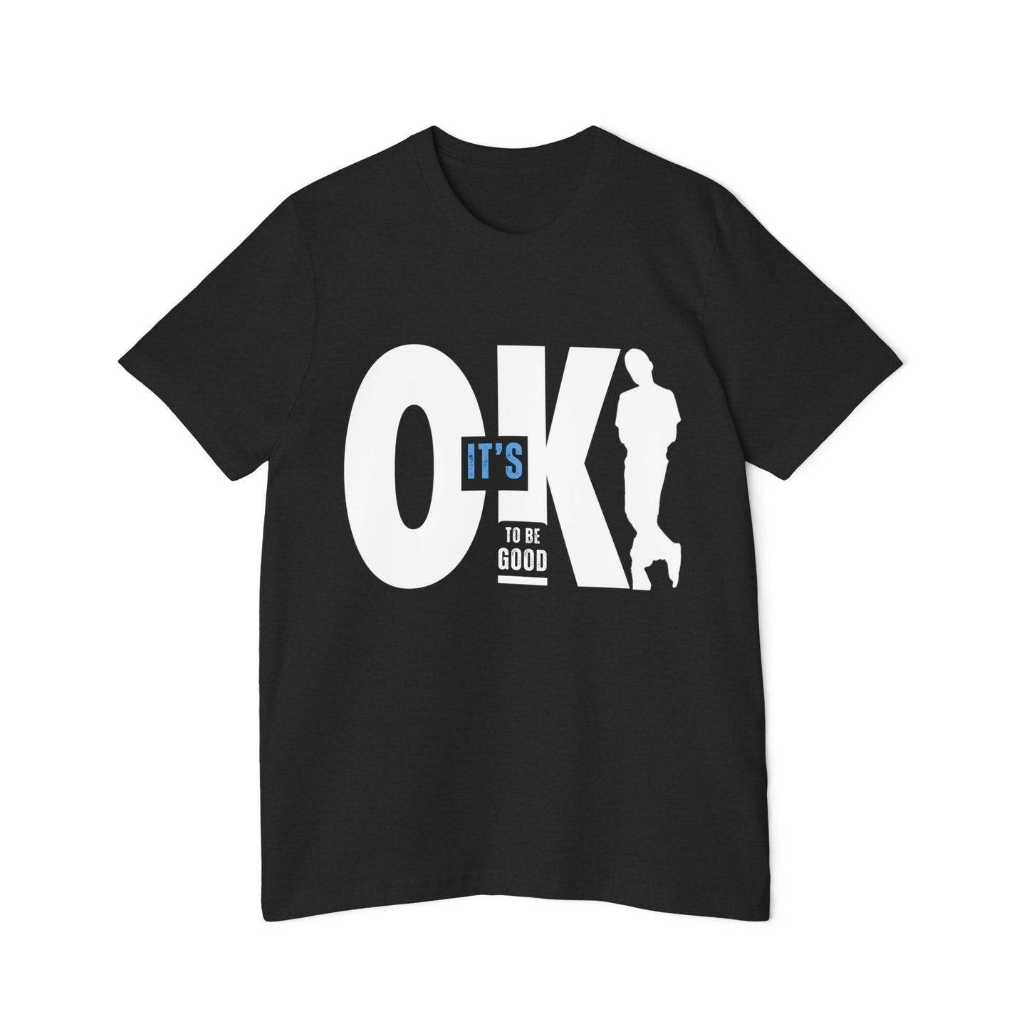 It's OK To Be Good - USA-Made Unisex Short-Sleeve Jersey T-Shirt