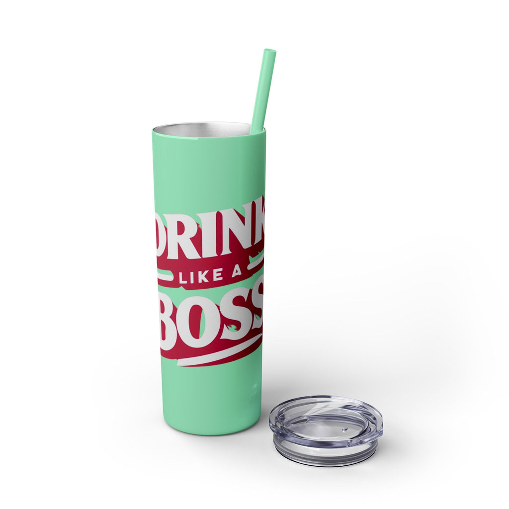 Drink Like A Boss - Skinny Tumbler with Straw, 20oz