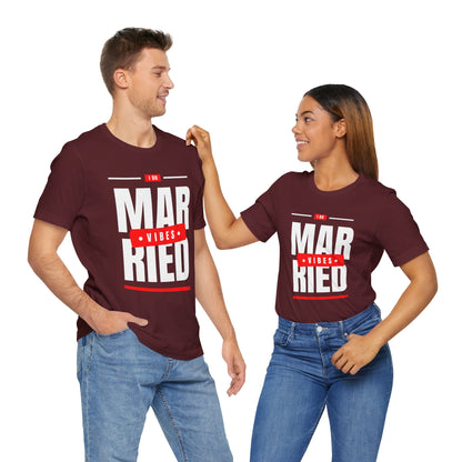 Married Vibes - Unisex Jersey Short Sleeve Tee