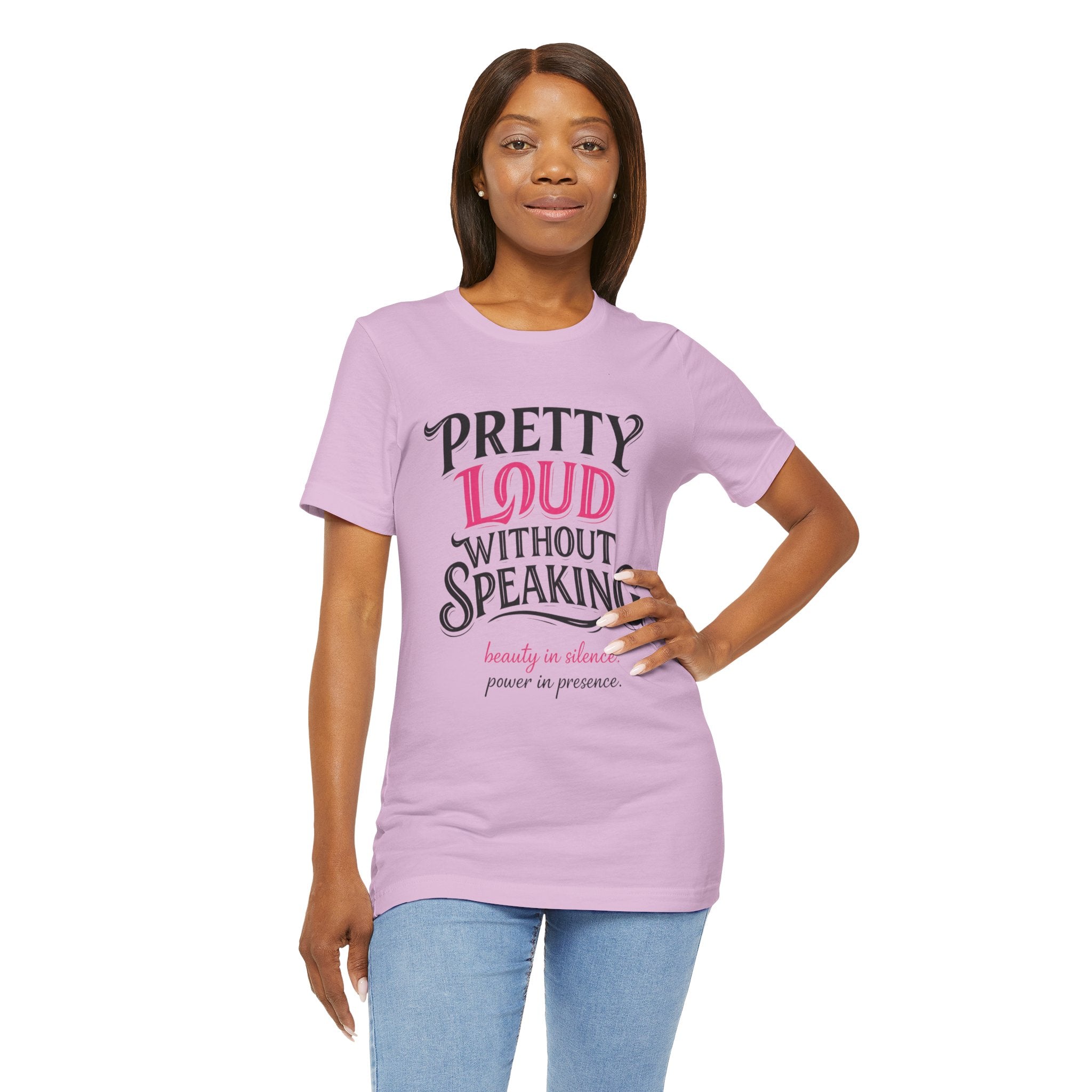 Pretty Loud Without Speaking - Jersey Short Sleeve Tee