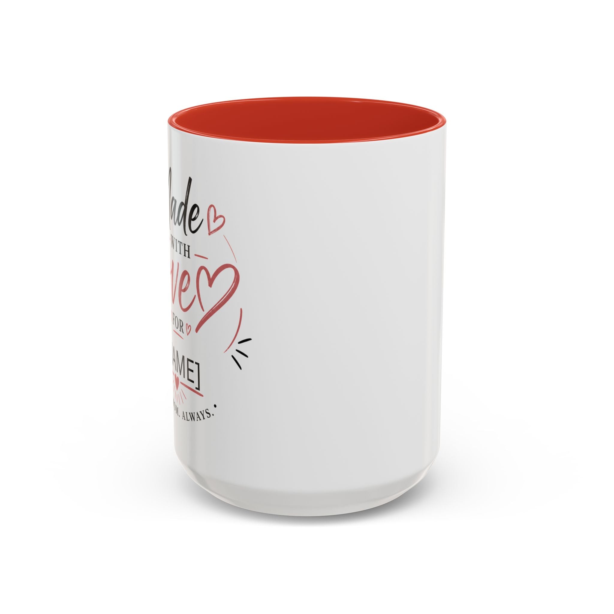 💖 Made With Love For [Name] – Best Mom. Always. - Personalized Accent Coffee Mug