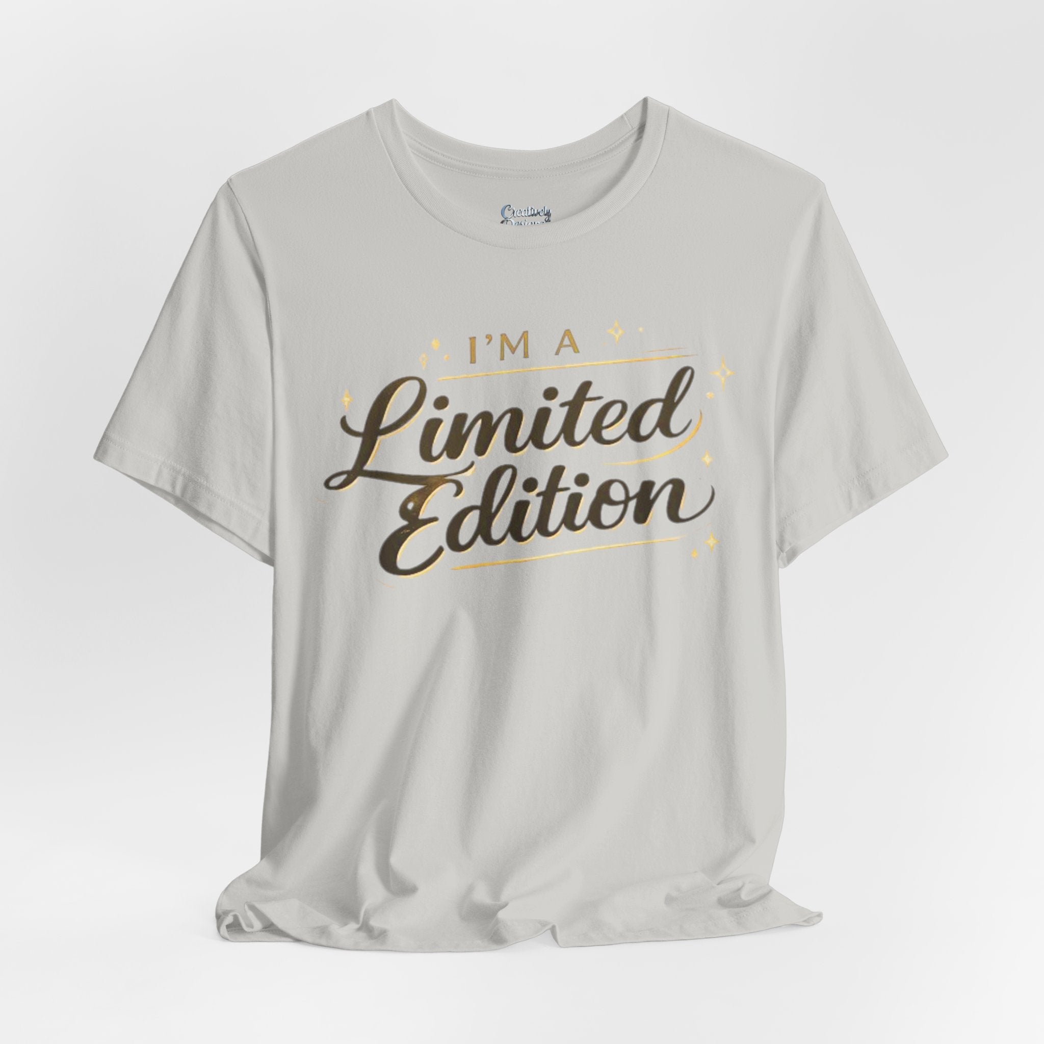 I’m A Limited Edition – Unisex Tee