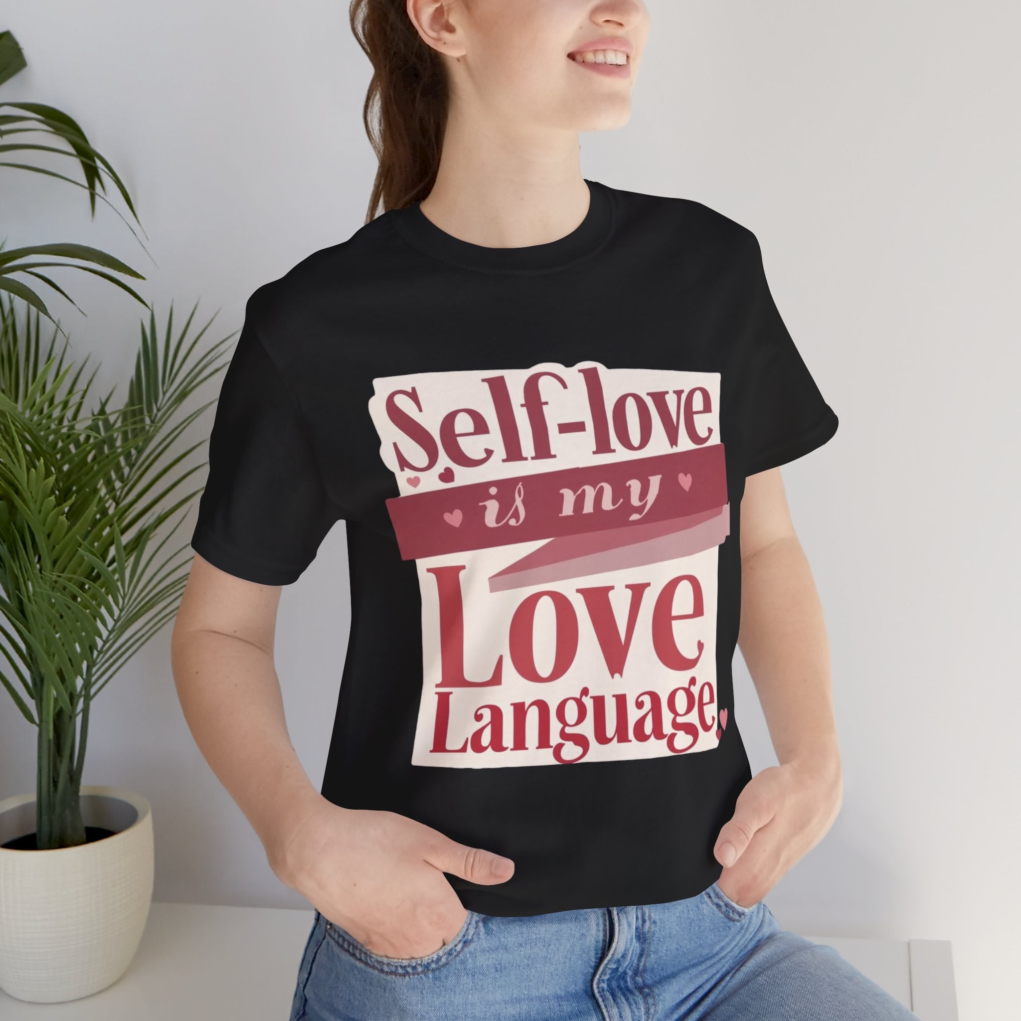 Self-Love Is My Love Language – Unisex Tee