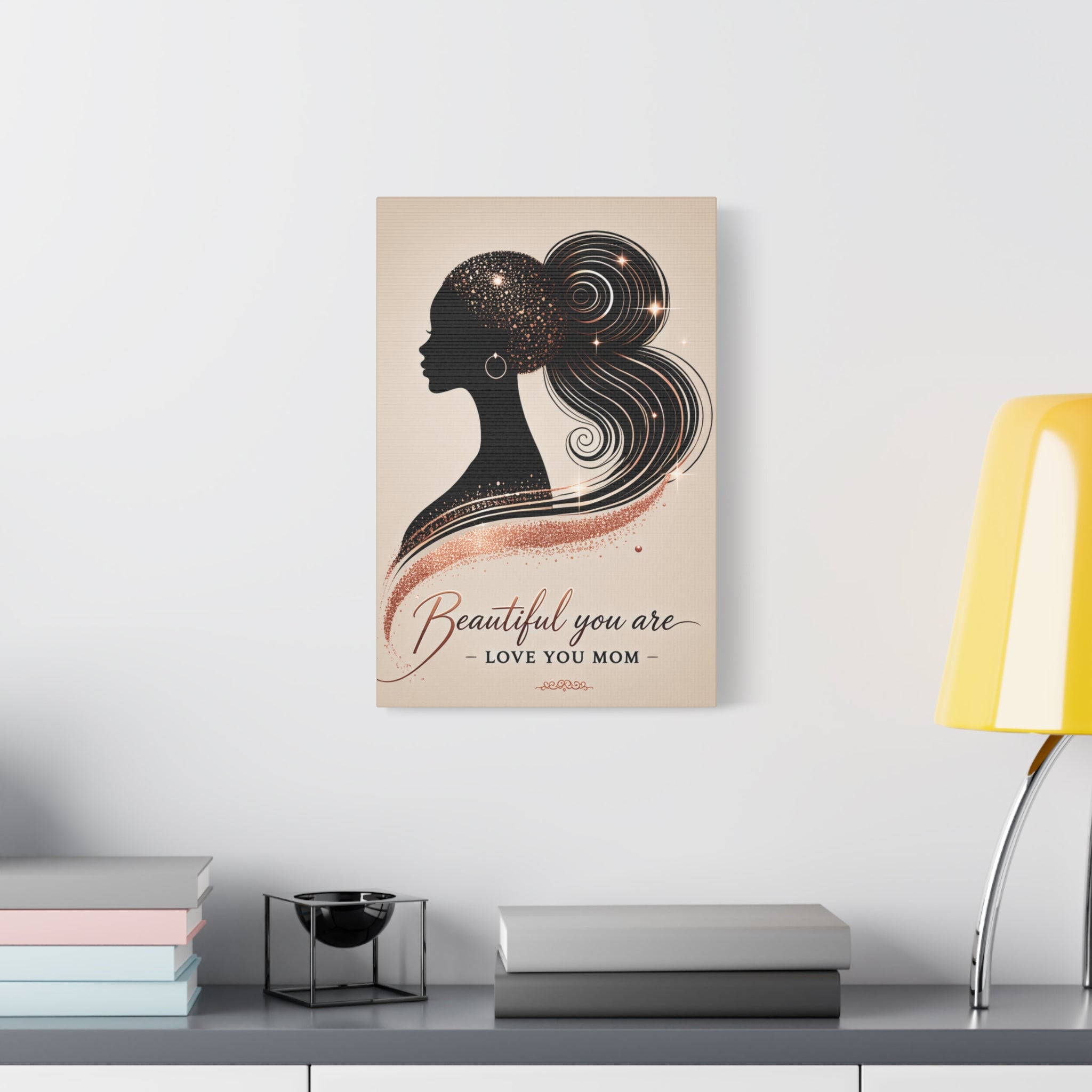 Beautiful You Are – Love You Mom - Matte Canvas Wall Art