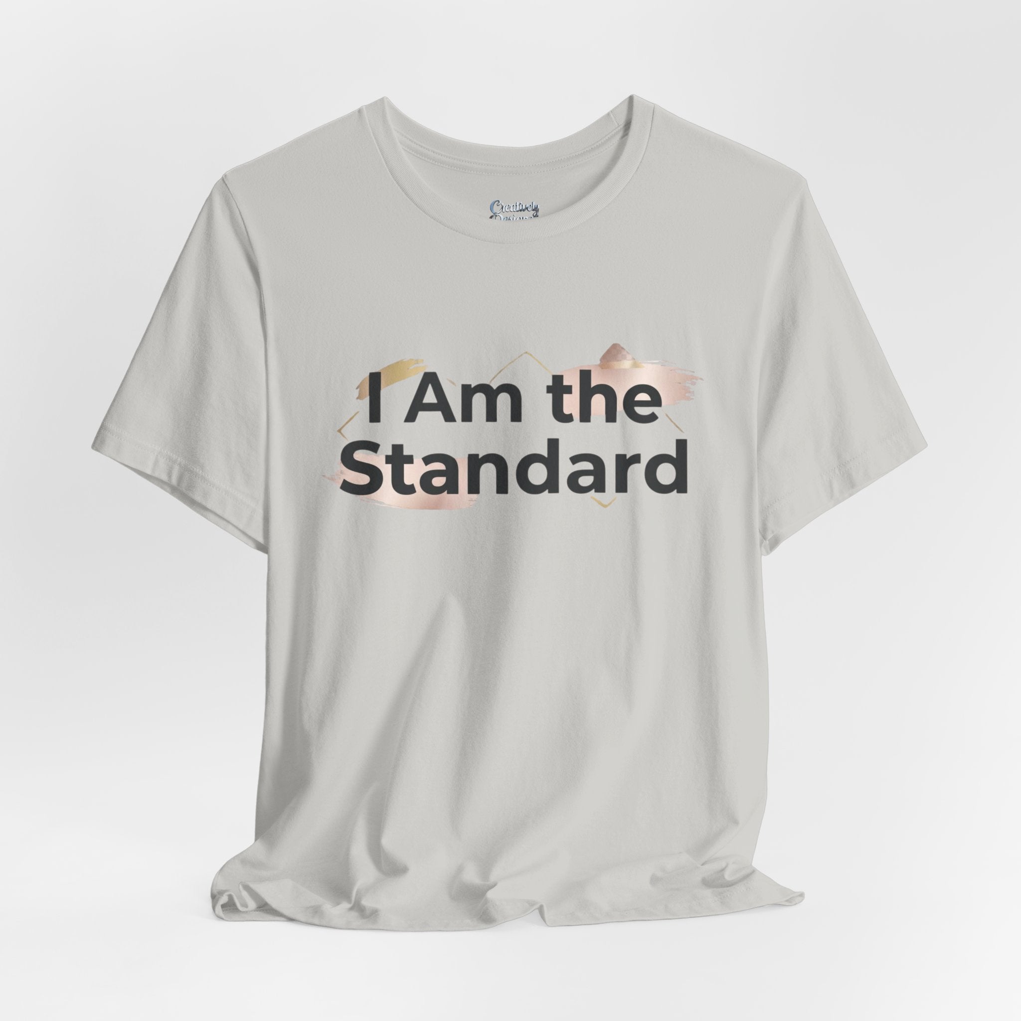I Am the Standard – Unisex Tee