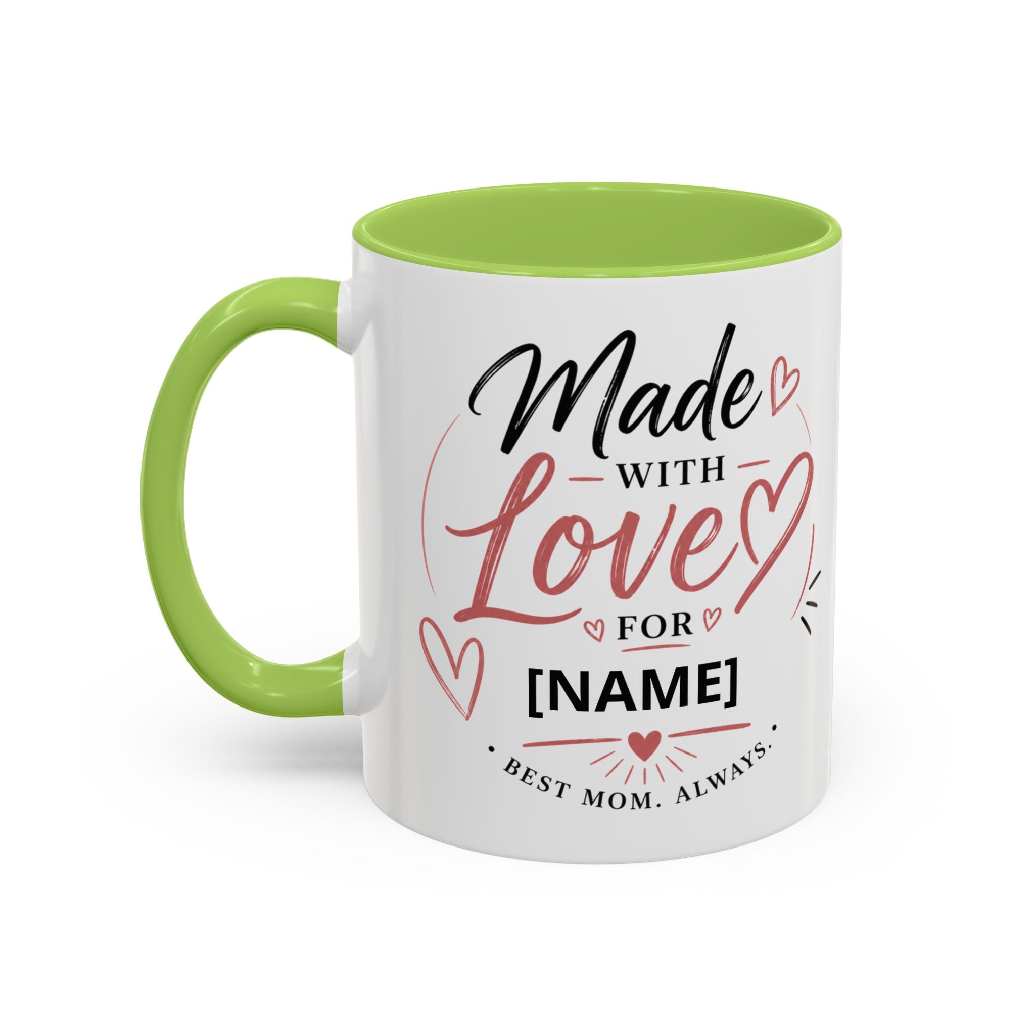 💖 Made With Love For [Name] – Best Mom. Always. - Personalized Accent Coffee Mug