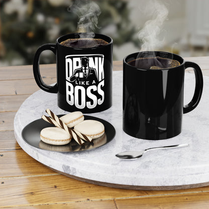 Drink Like A Boss - Black Coffee Mug, 11oz