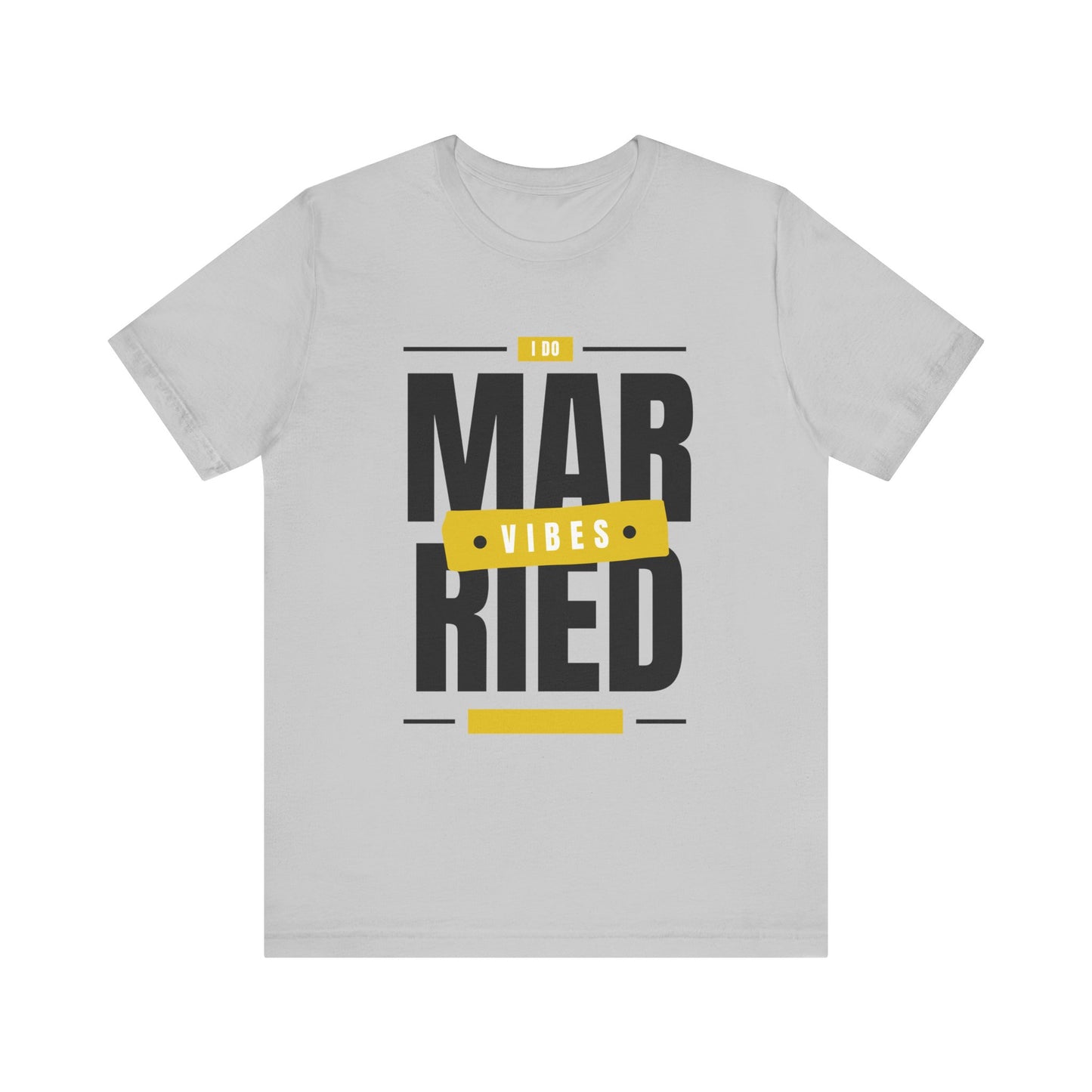 Married Vibes - Unisex Jersey Short Sleeve Tee