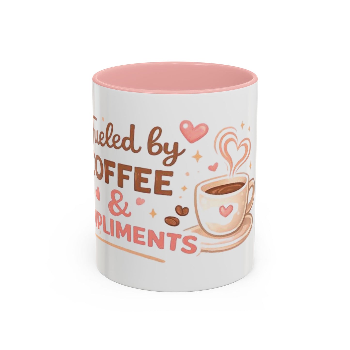 Fueled by Coffee & Compliments – Accent Coffee Mug