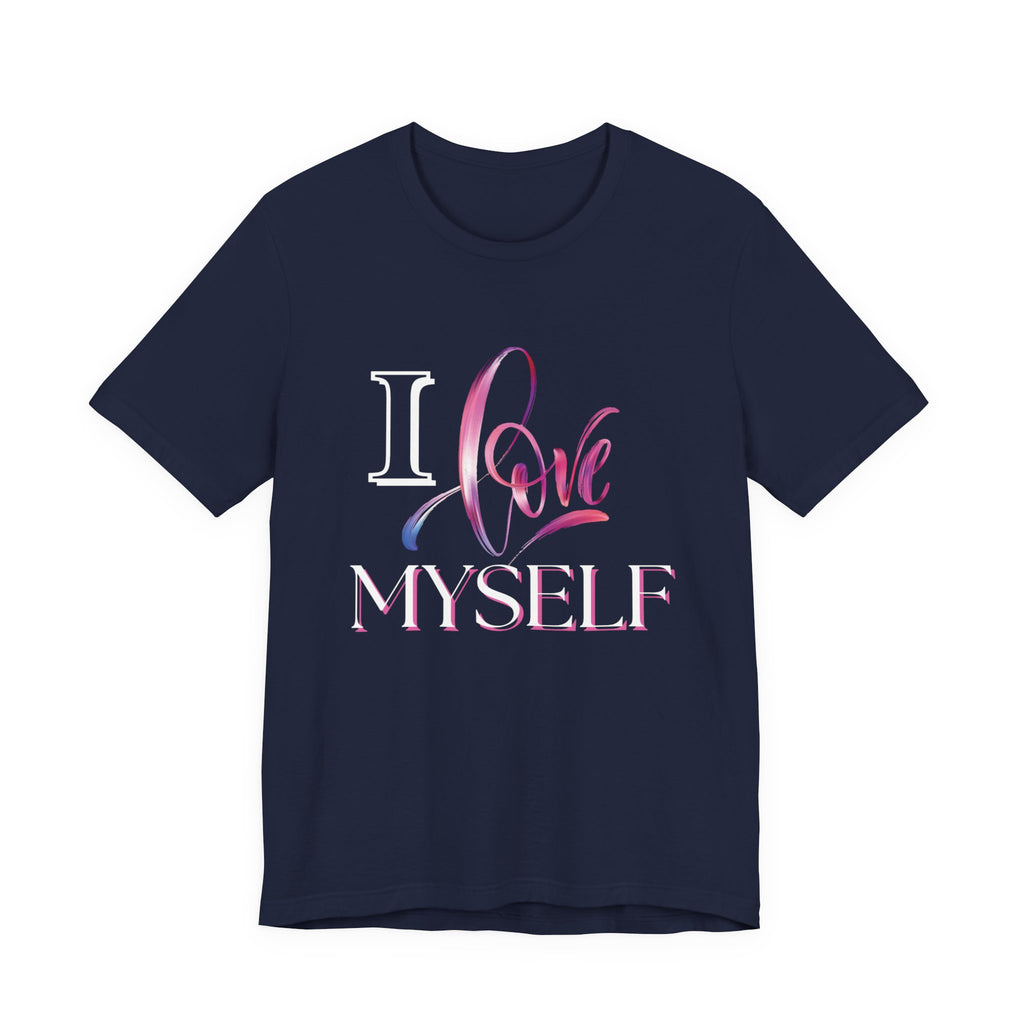 "I Love Myself" - Unisex Jersey Short Sleeve Tee