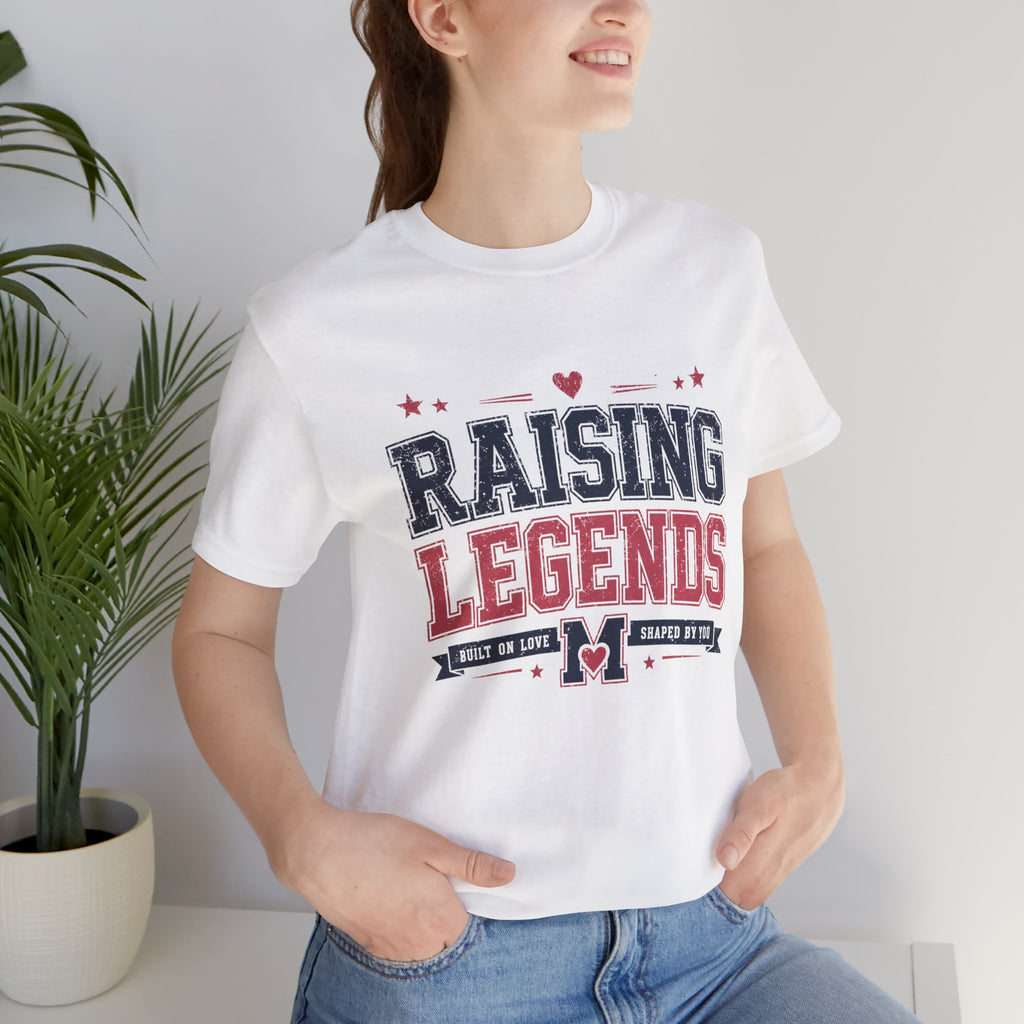 Raising Legends: Built On Love, Shaped By You - Jersey Short Sleeve Tee