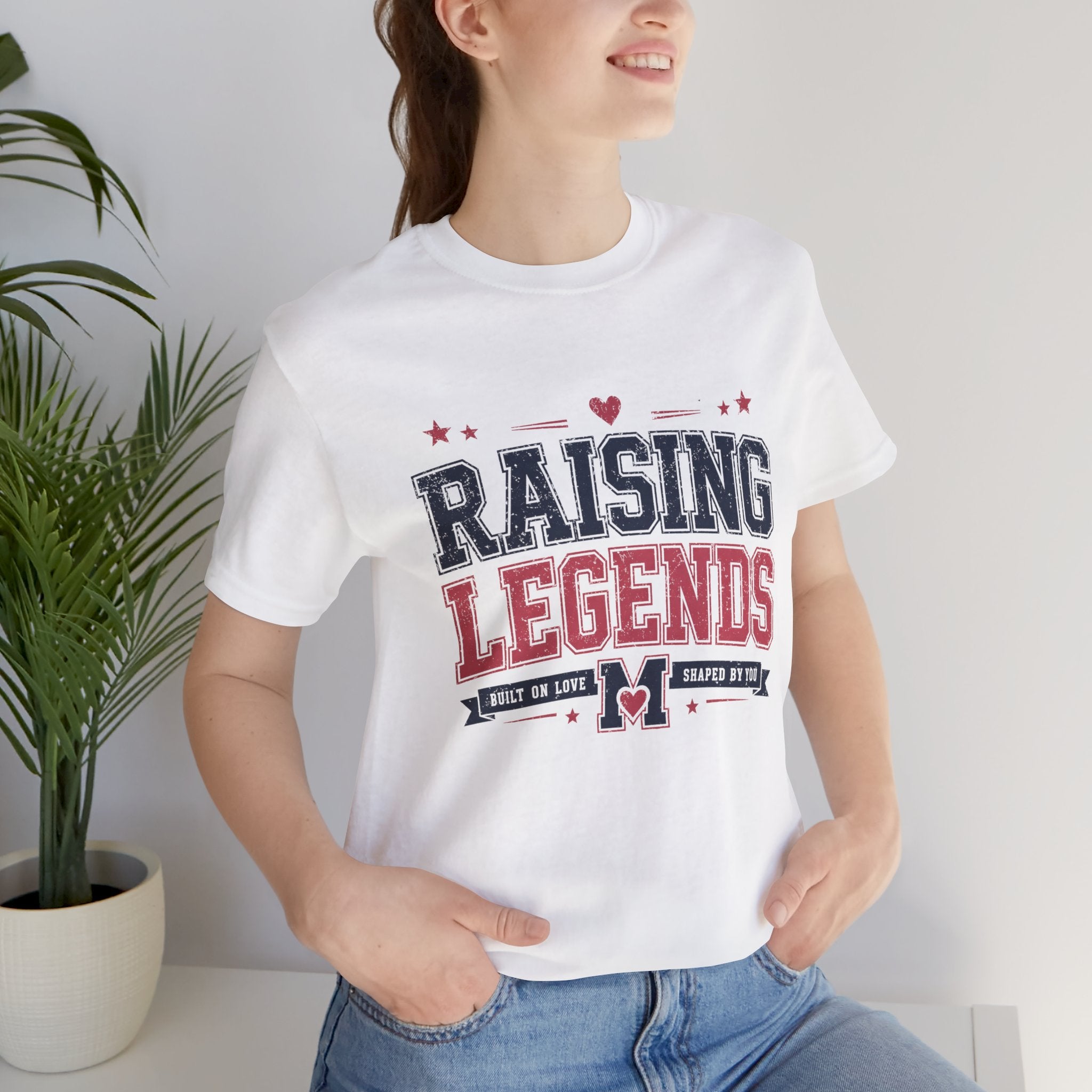 Raising Legends: Built On Love, Shaped By You - Jersey Short Sleeve Tee