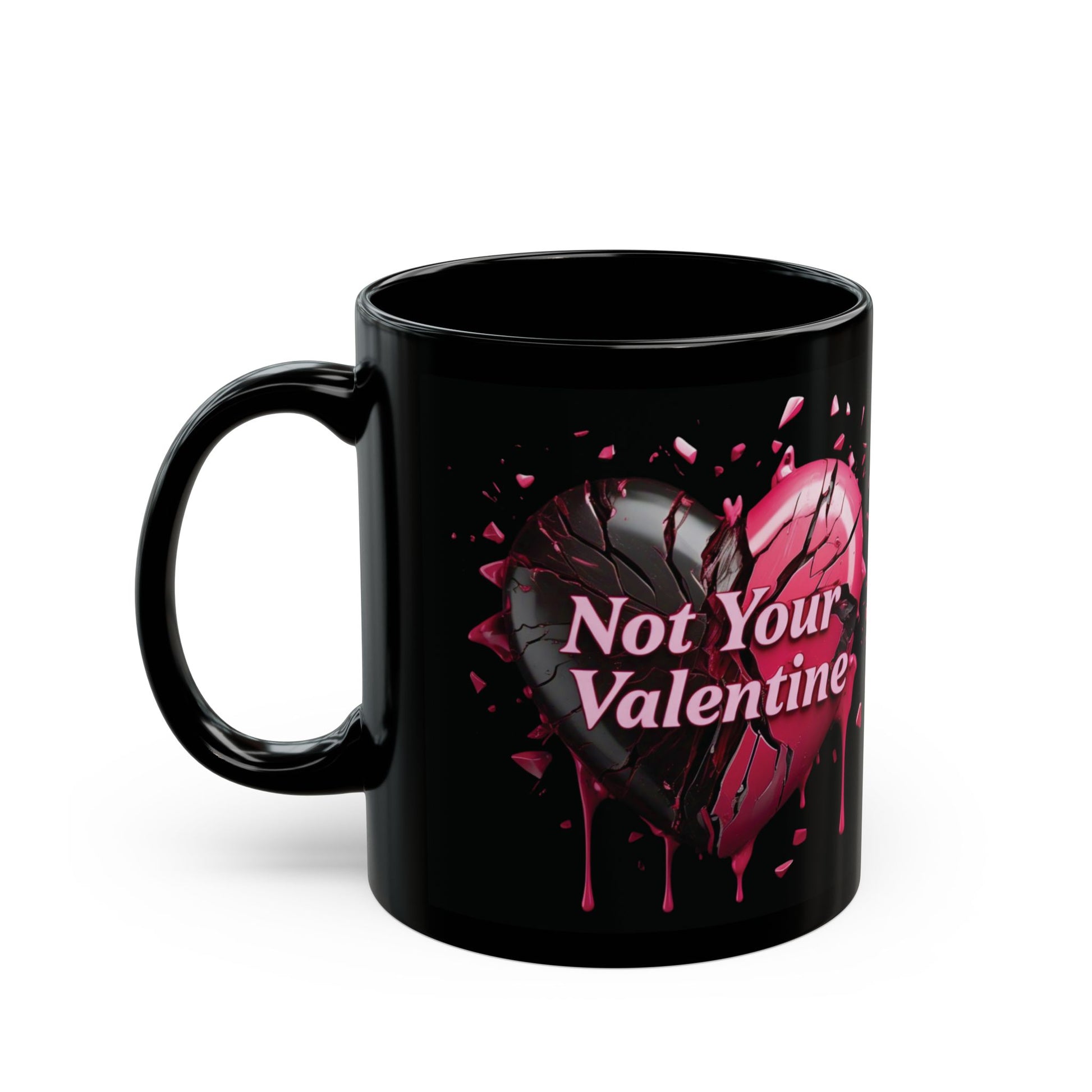 Not Your Valentine - Black Coffee Mug (11oz&15oz) - Creatively Designed Shop