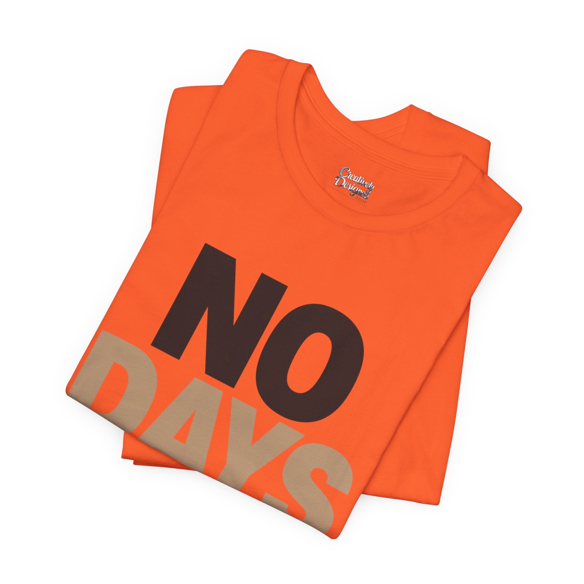 No Days Off - Jersey Short Sleeve Tee