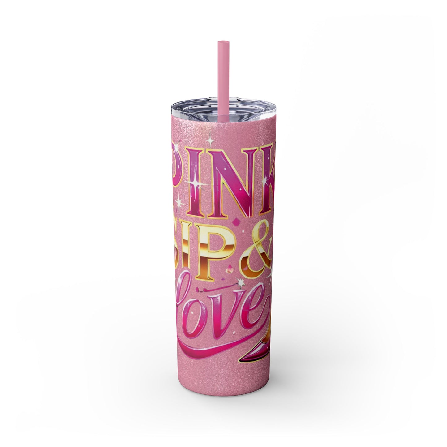 Pink, Sip & Love - Skinny Tumbler with Straw, 20oz - Creatively Designed Shop